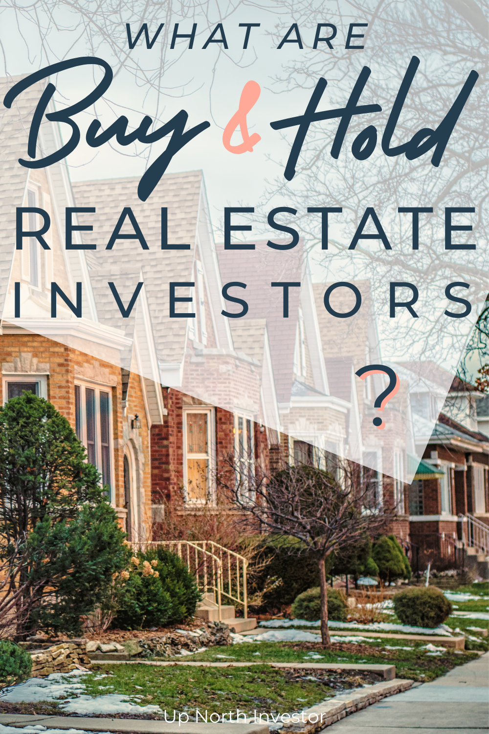 What are Buy and Hold Real Estate Investors? | Buying Rental Properties